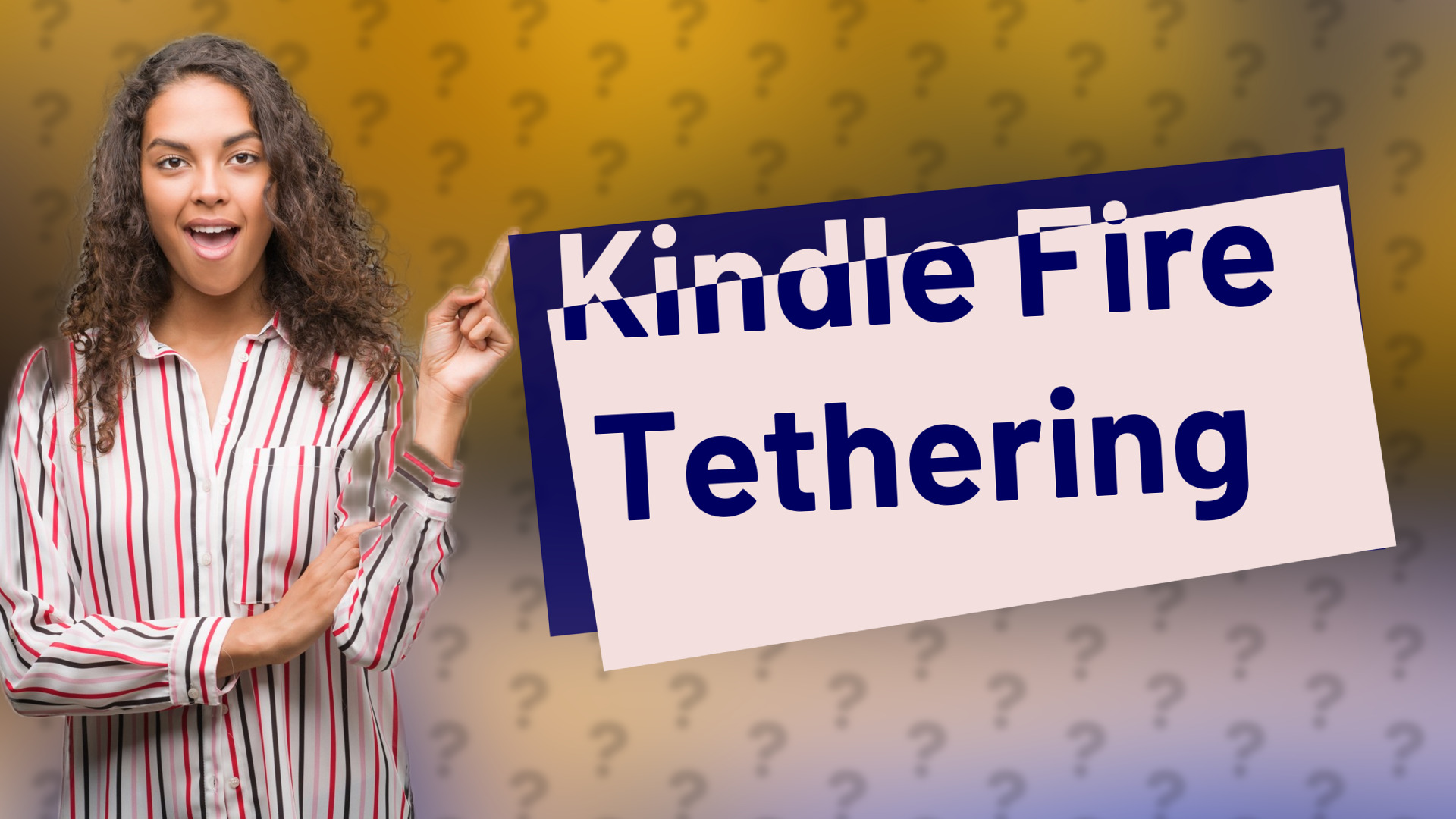 Kindle Fire Tethering