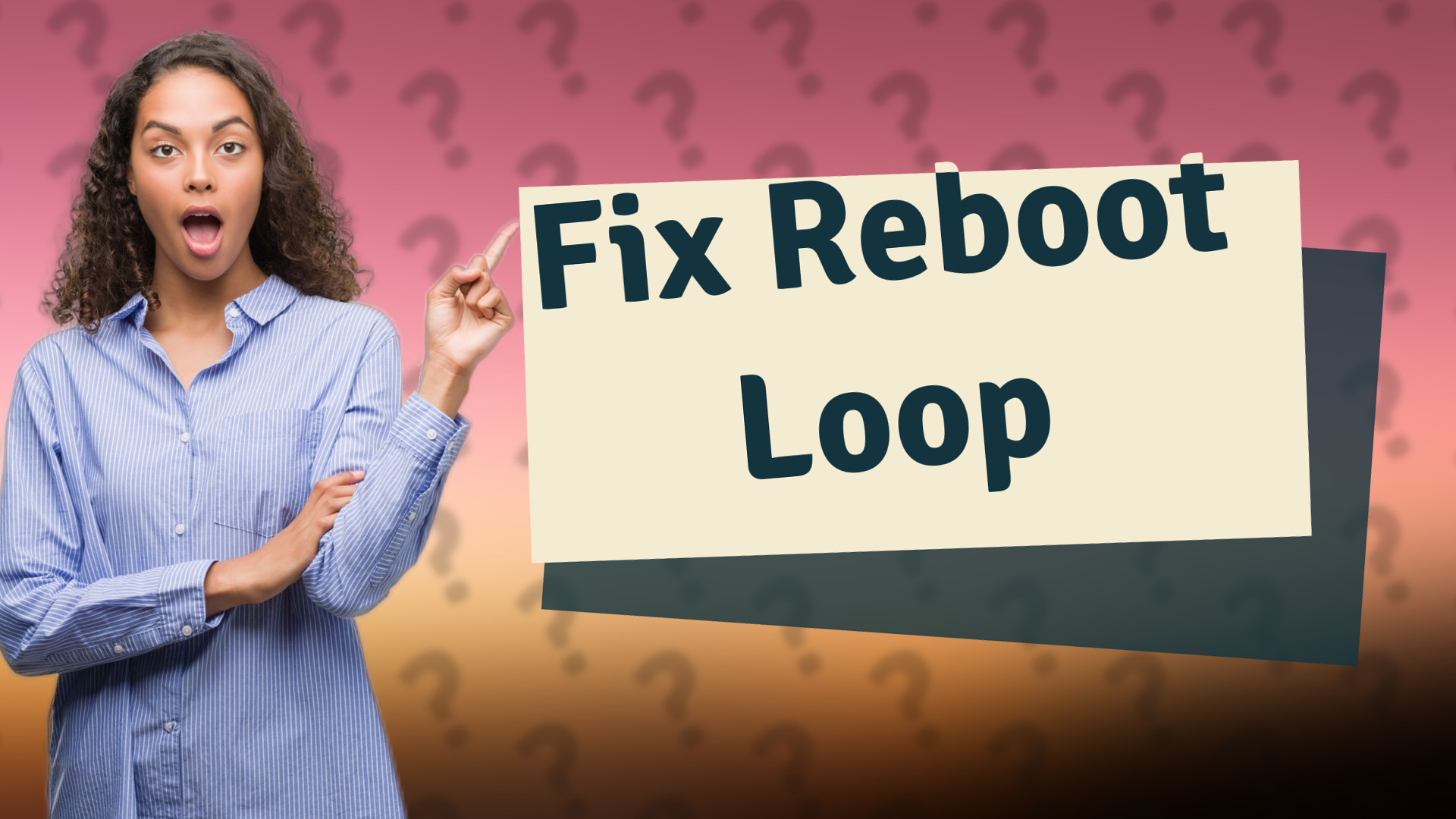 Fix Reboot Loop