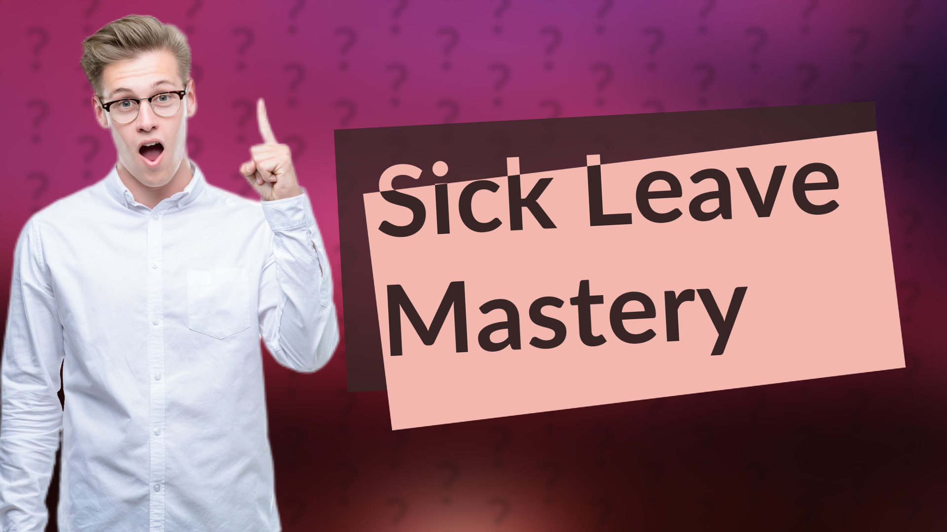 Sick Leave Mastery