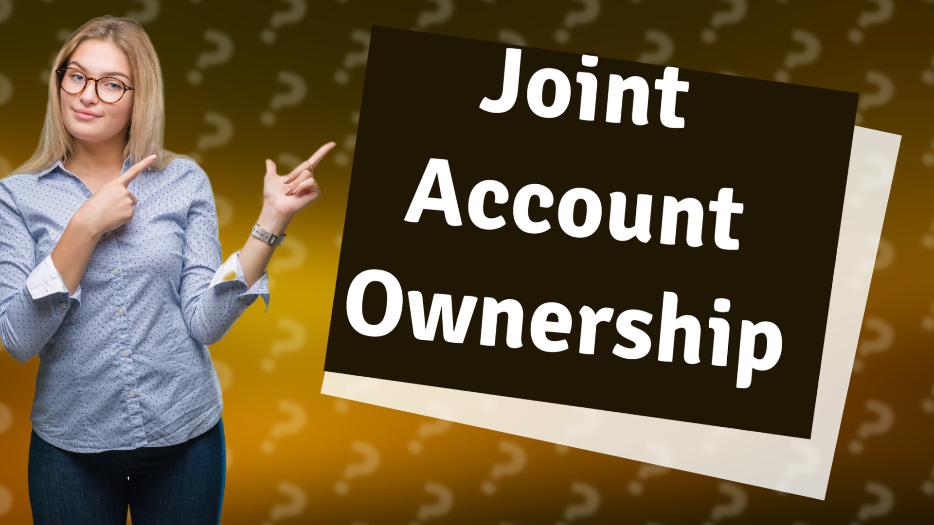 Joint Account Ownership