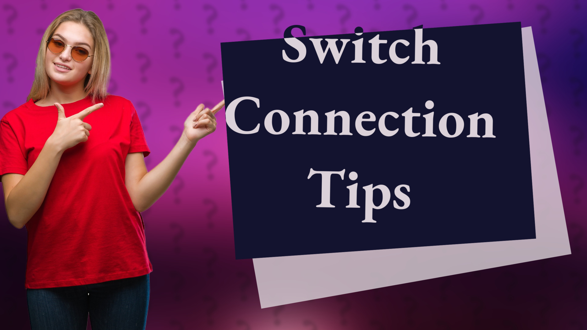 Switch Connection Tips