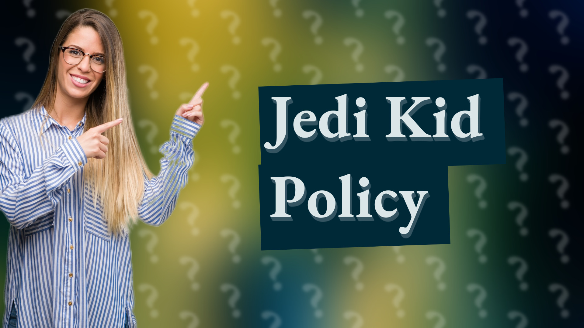 Jedi Kid Policy