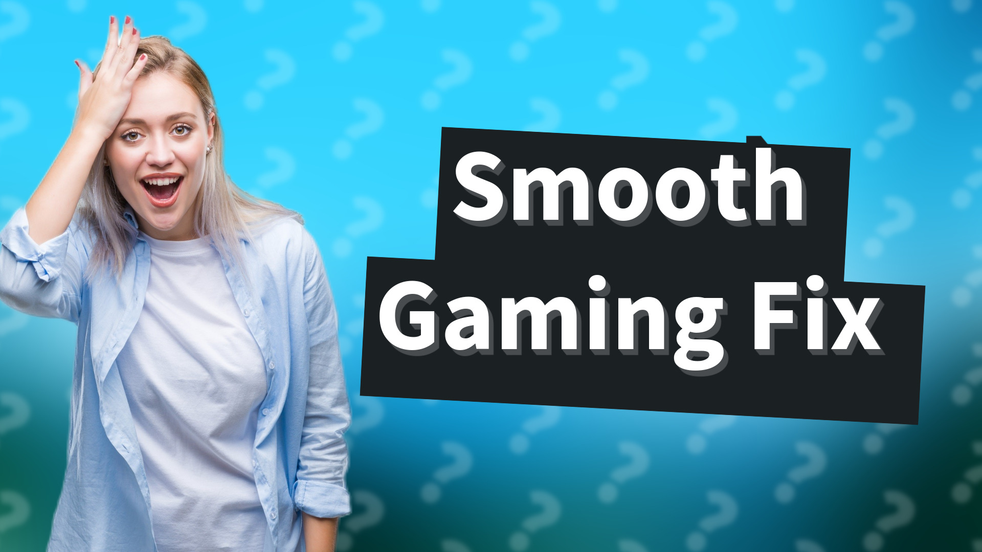 Smooth Gaming Fix