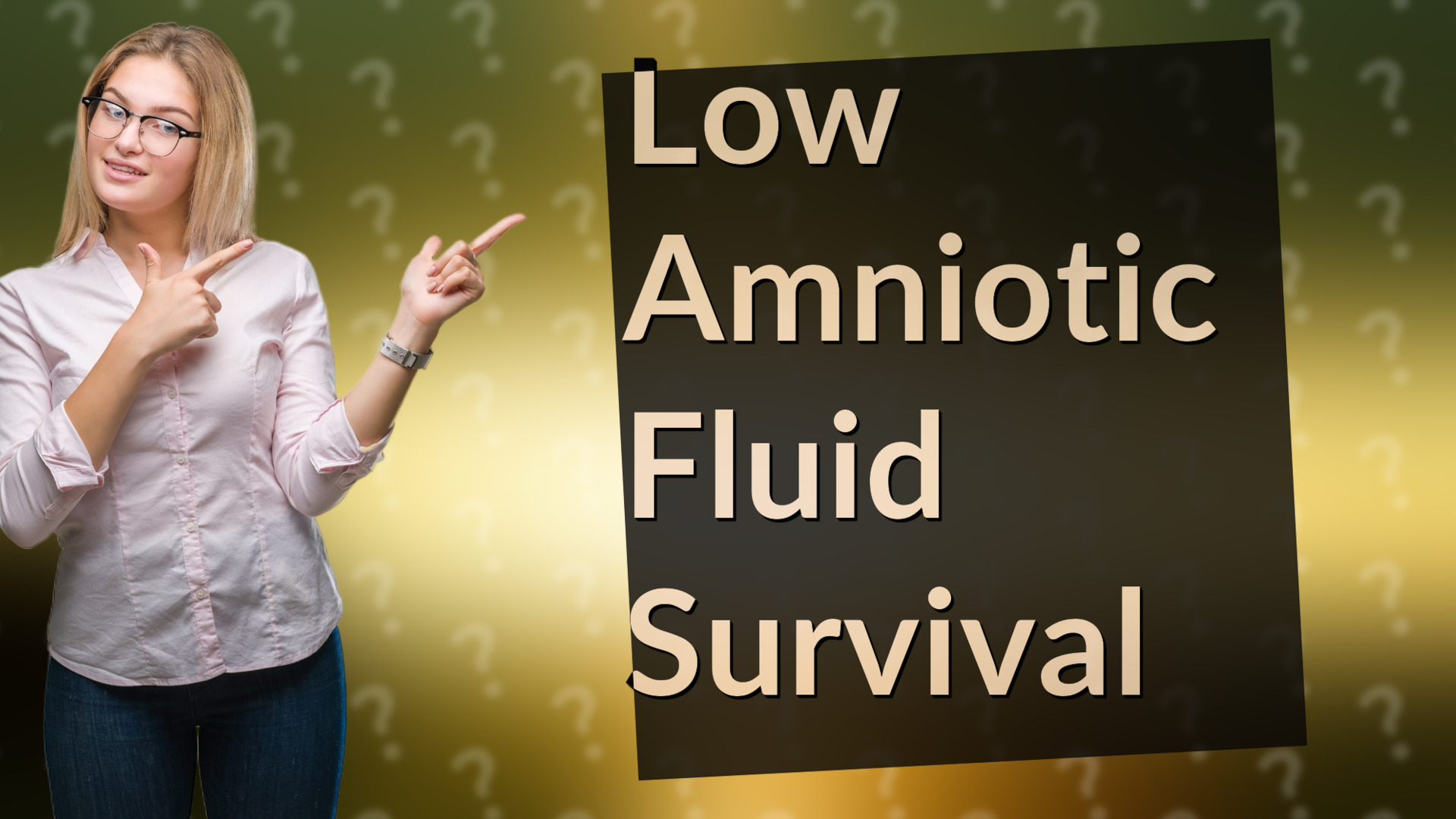 Low Amniotic Fluid Survival