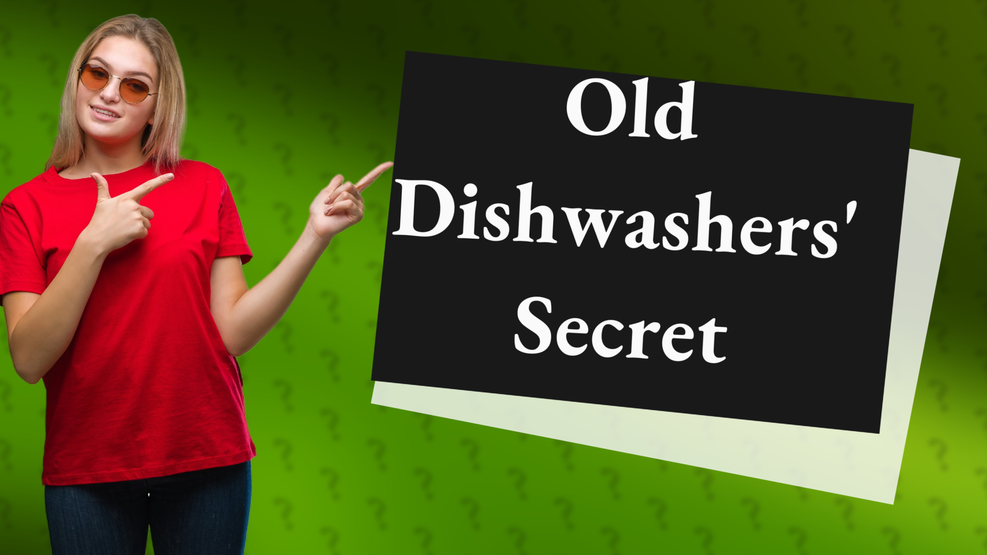 Old Dishwashers' Secret