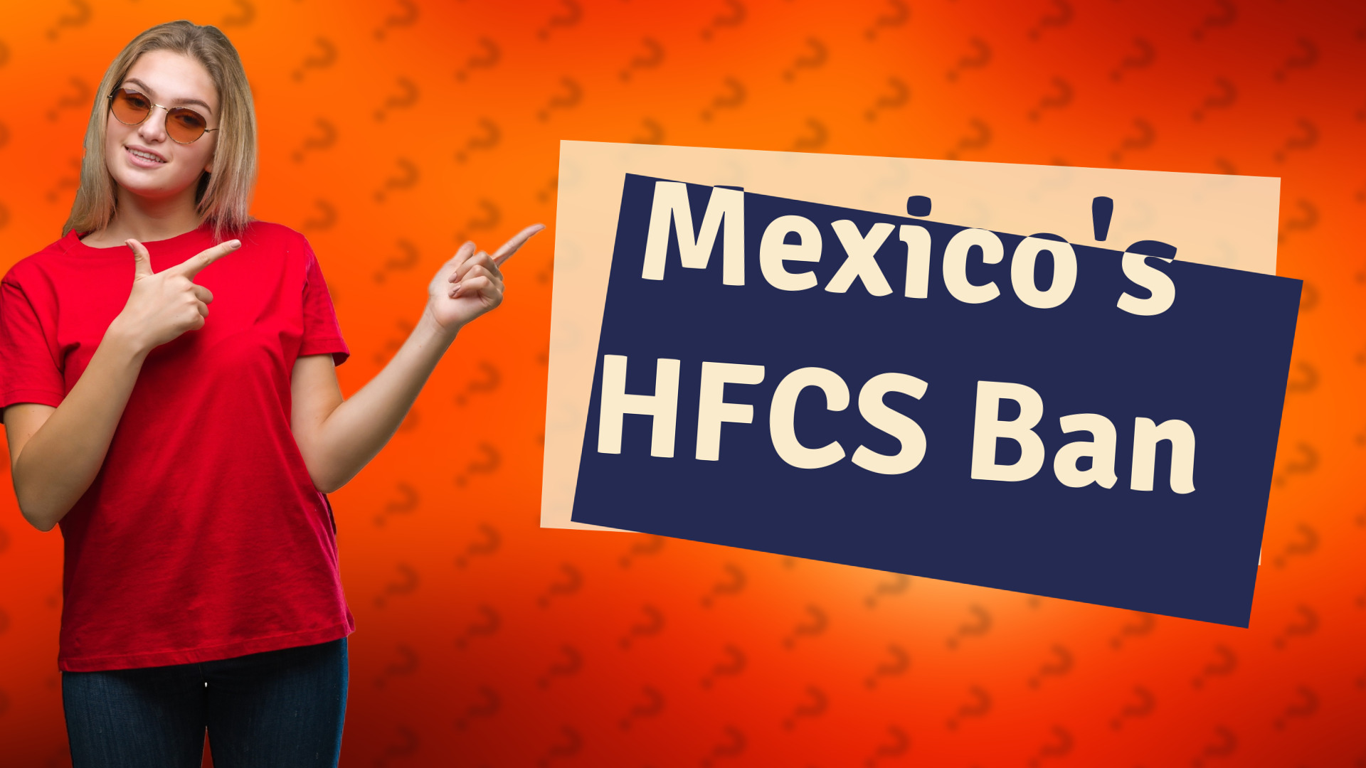 Mexico's HFCS Ban