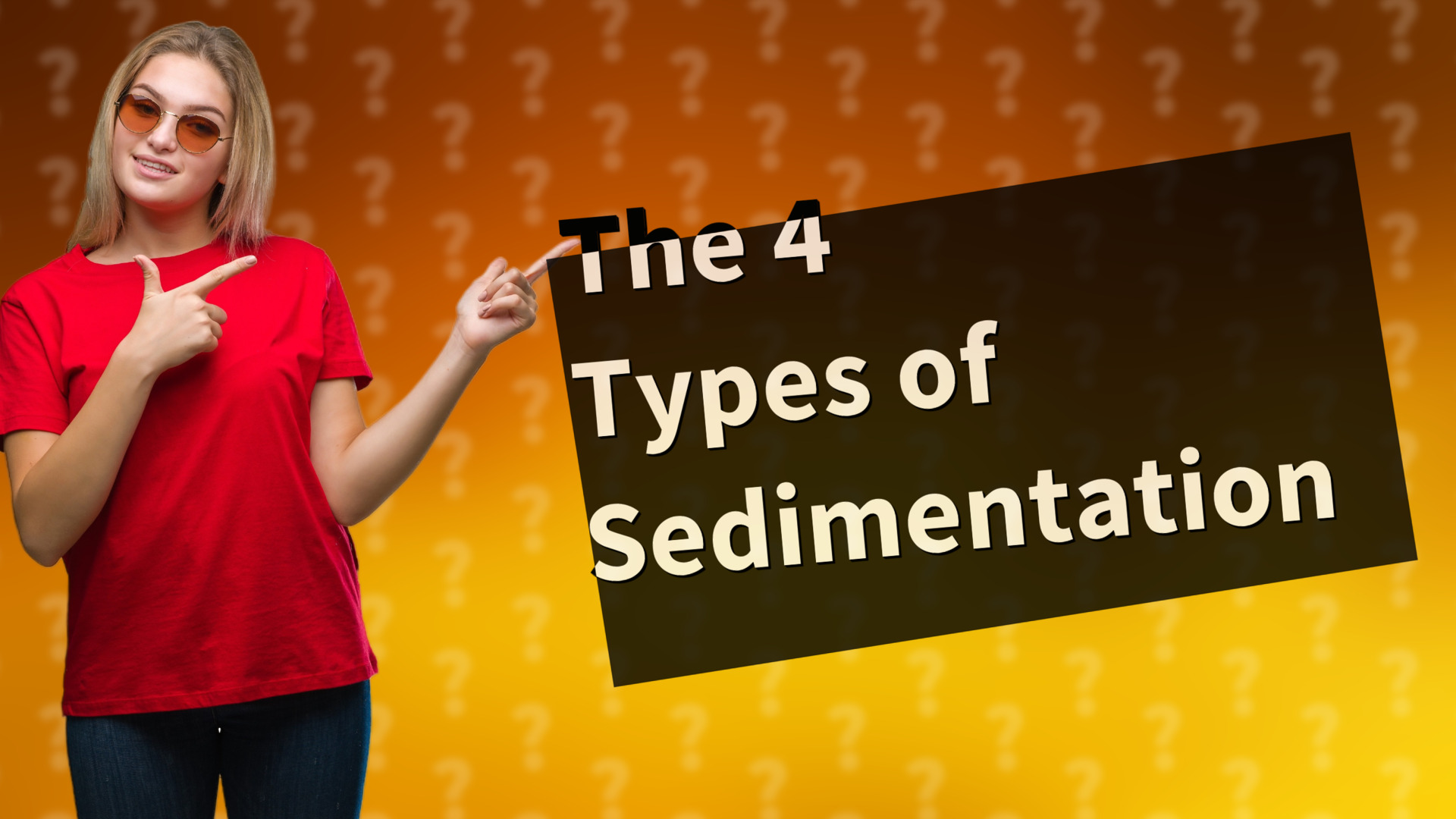 The 4 Types of Sedimentation