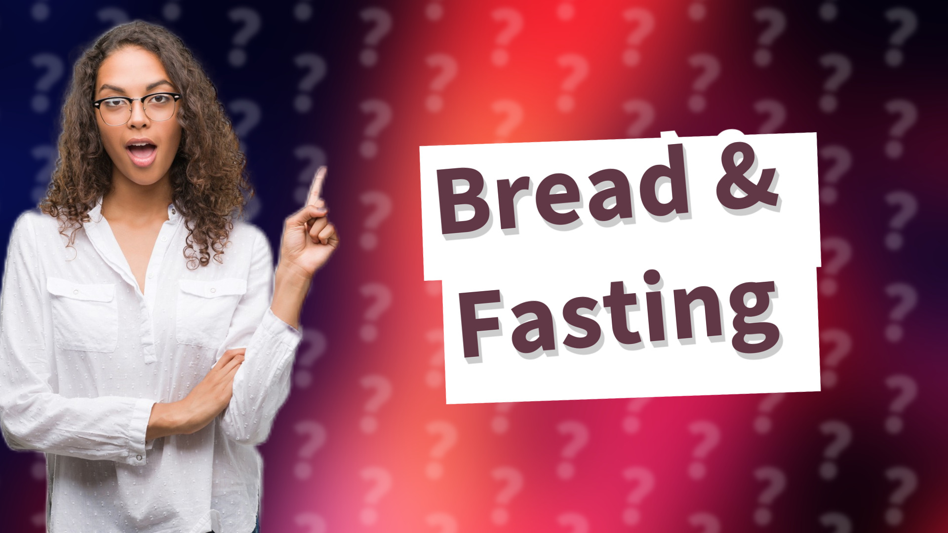 Bread & Fasting