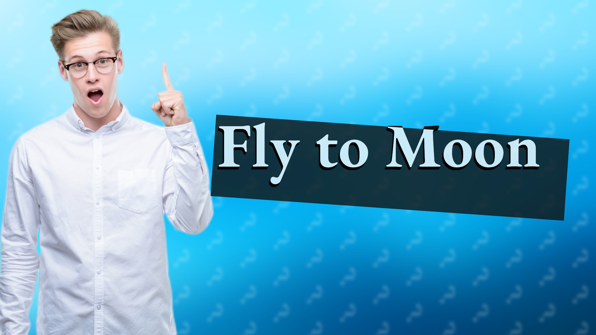 Fly to Moon