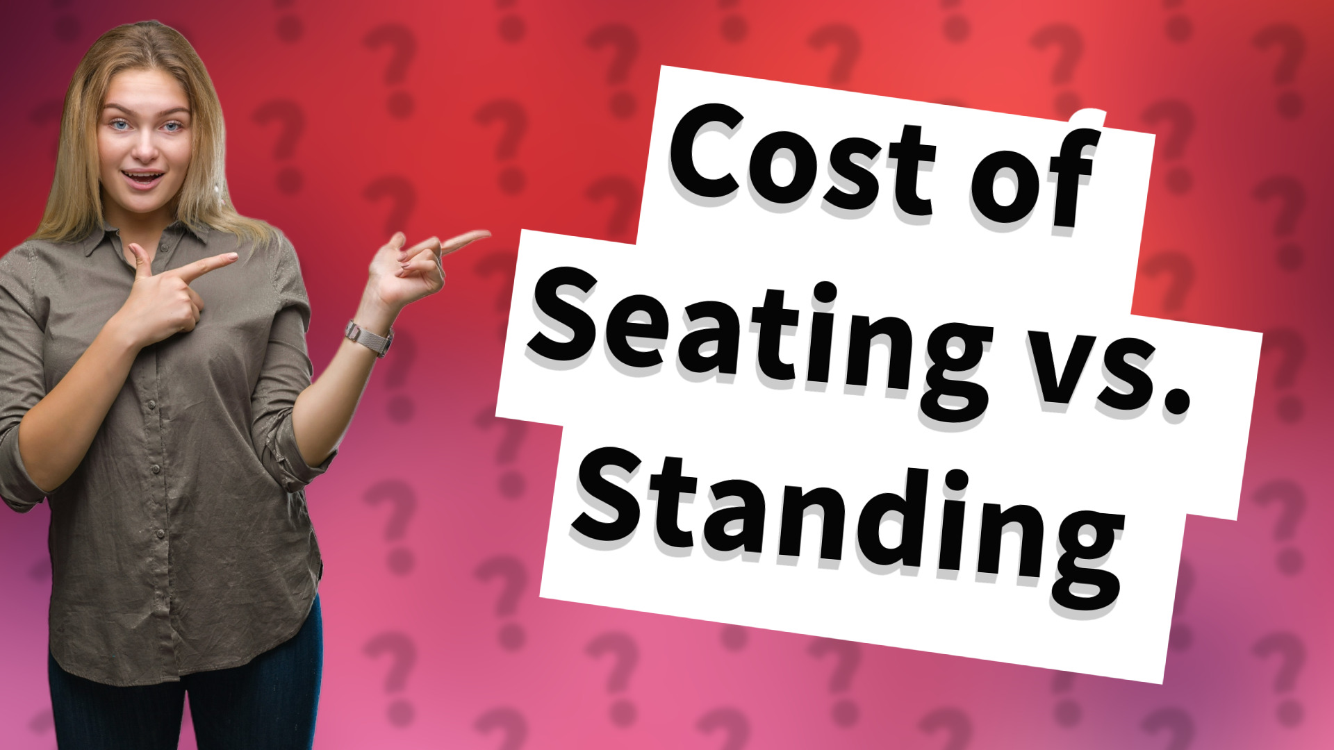 Cost of Seating vs. Standing