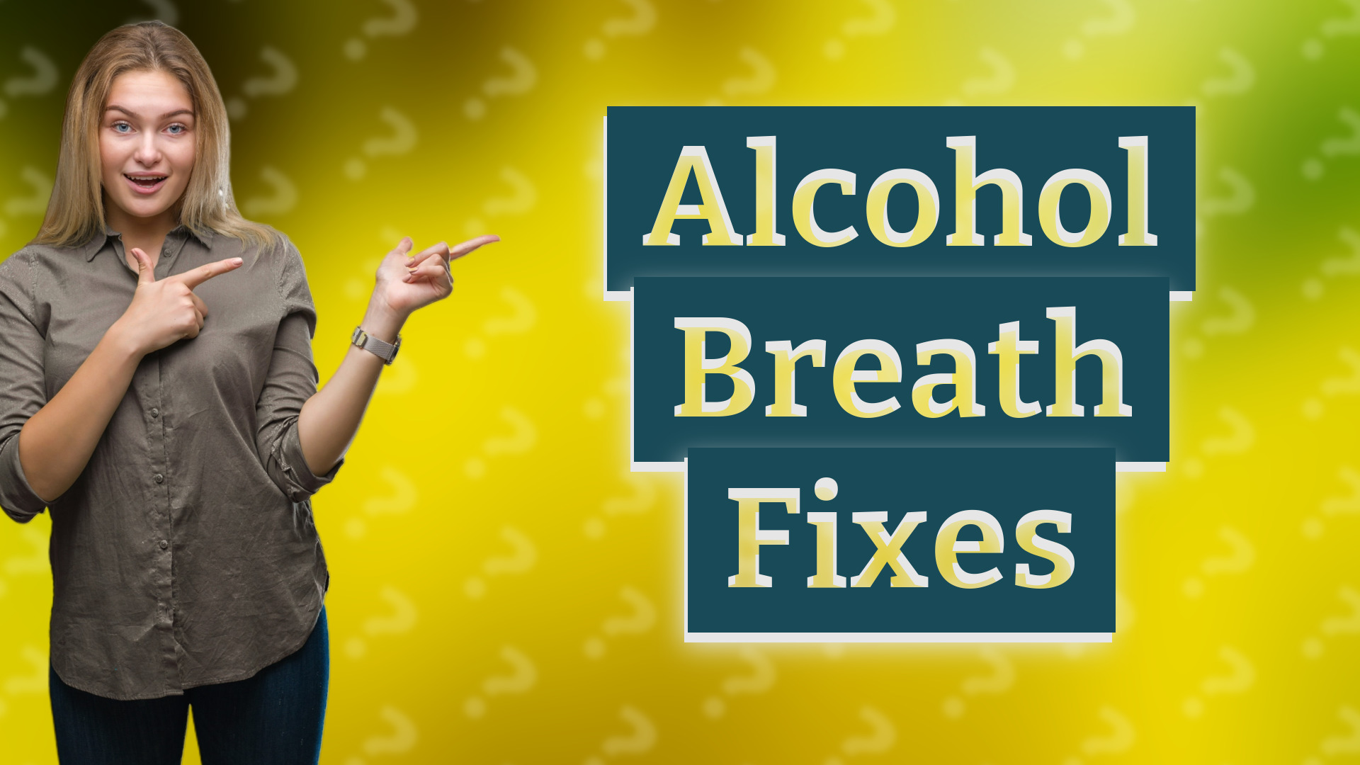 Alcohol Breath Fixes