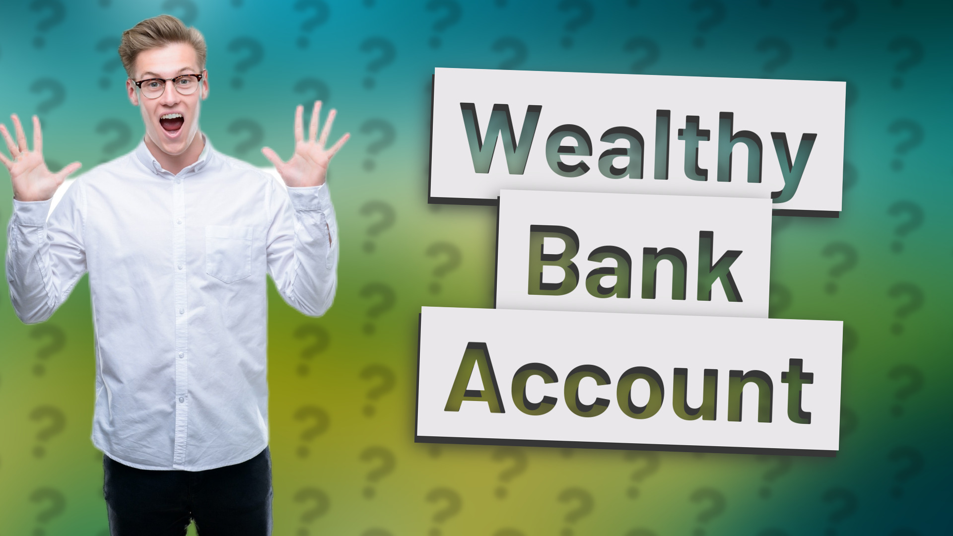 Wealthy Bank Account