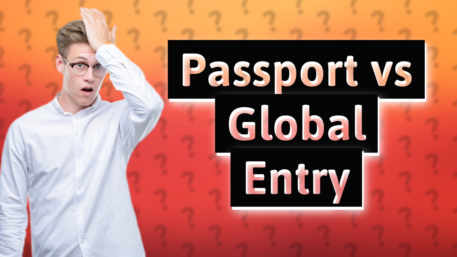 Passport vs Global Entry