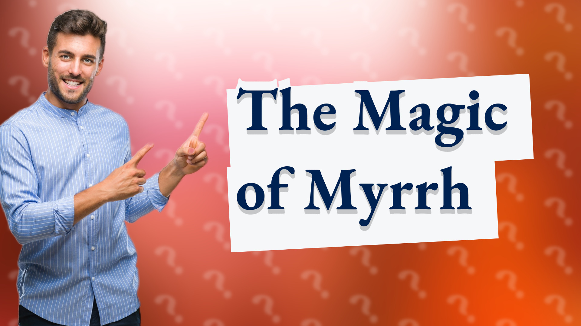 The Magic of Myrrh