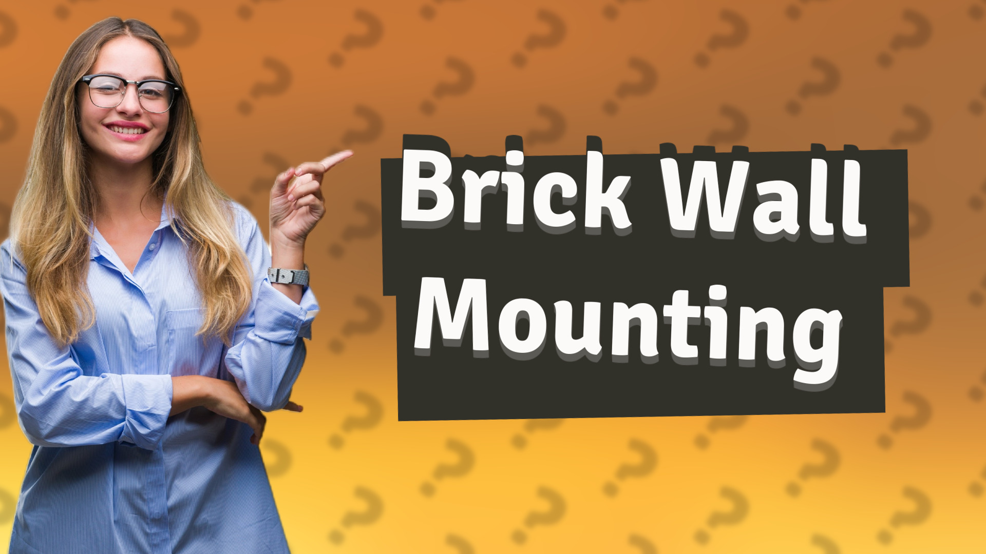 Brick Wall Mounting