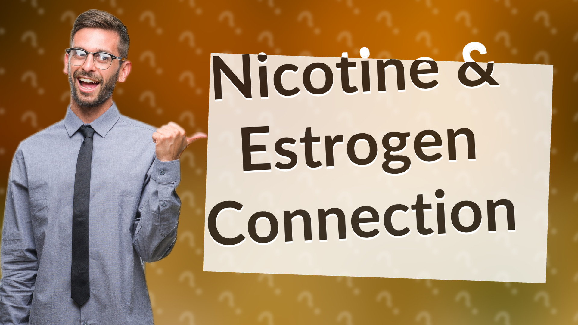 Nicotine & Estrogen Connection
