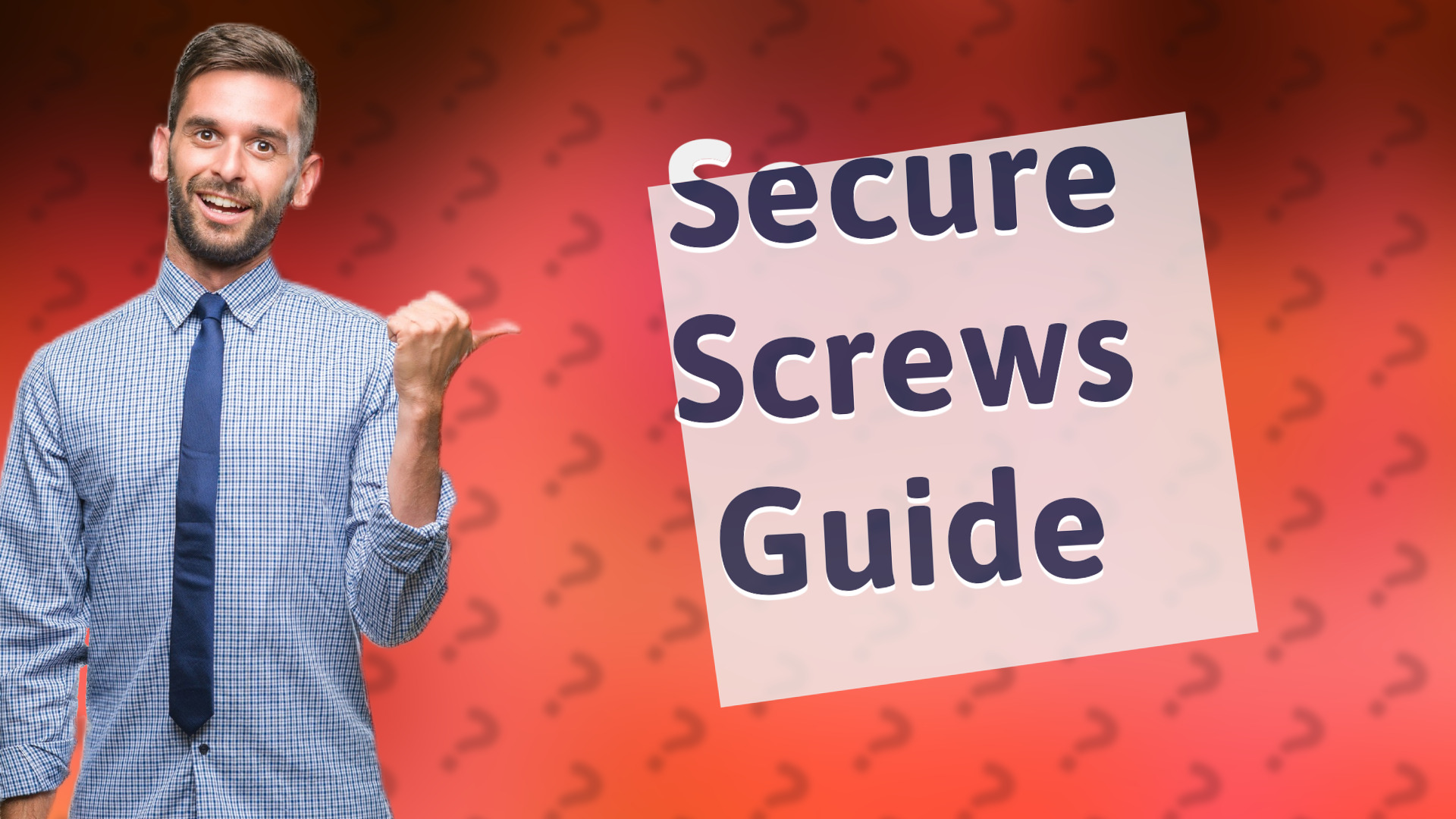 Secure Screws Guide