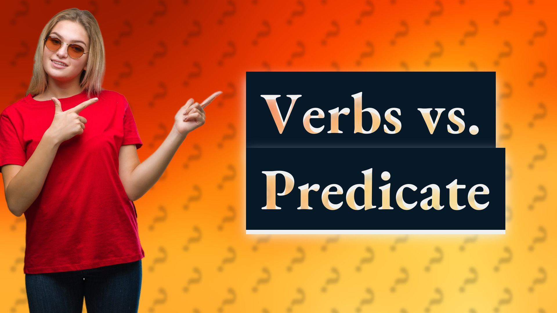 Verbs vs. Predicate