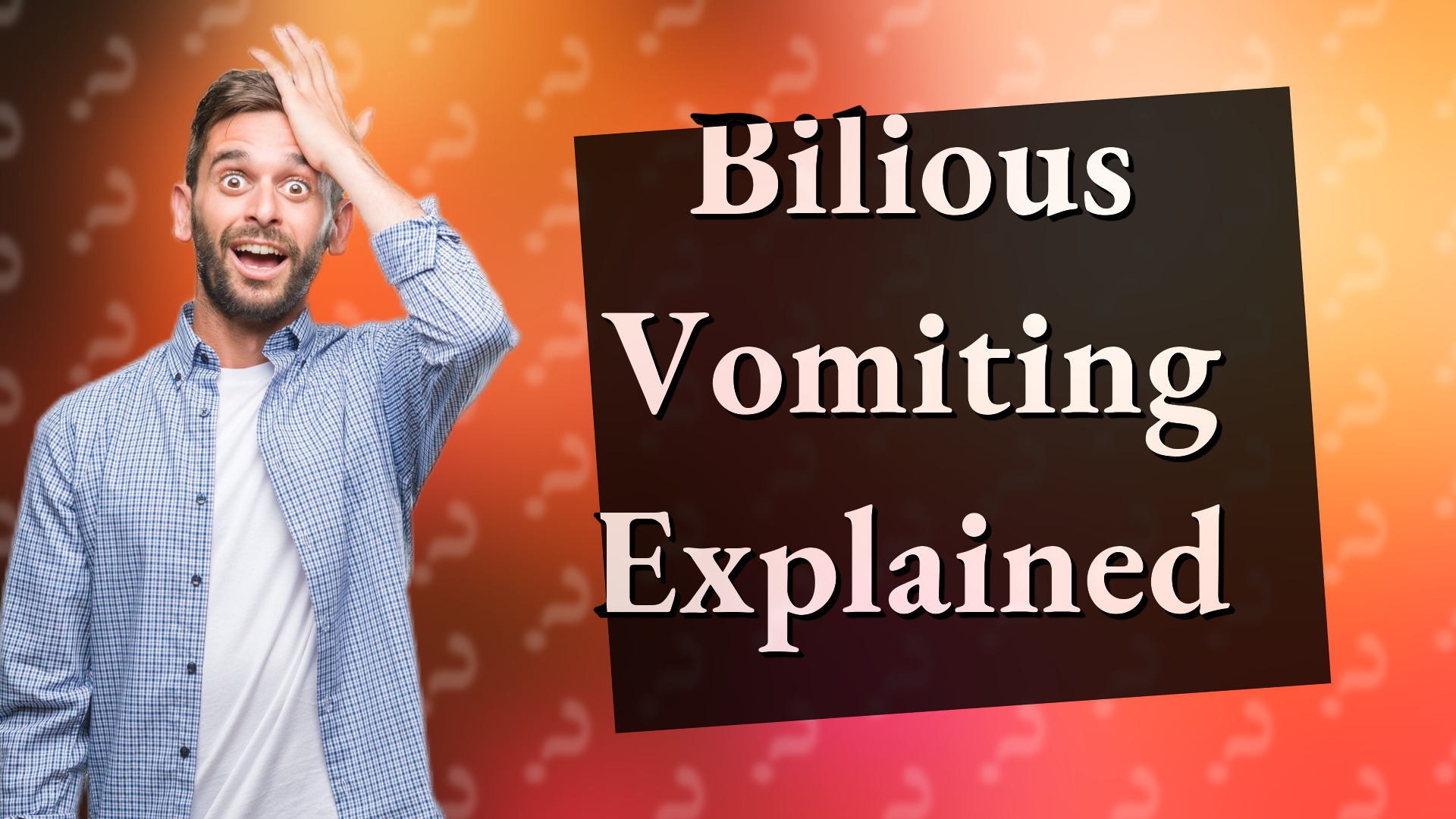 Bilious Vomiting Explained
