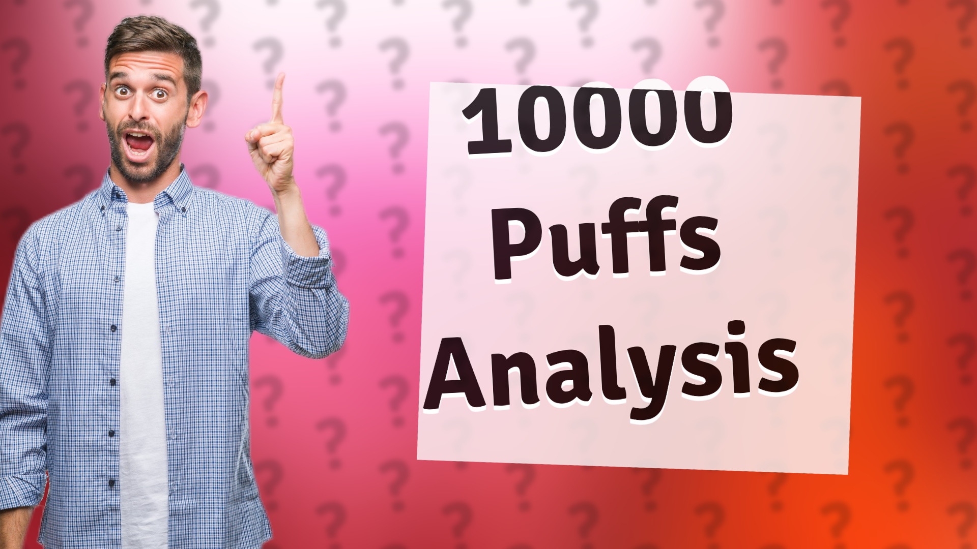 10000 Puffs Analysis