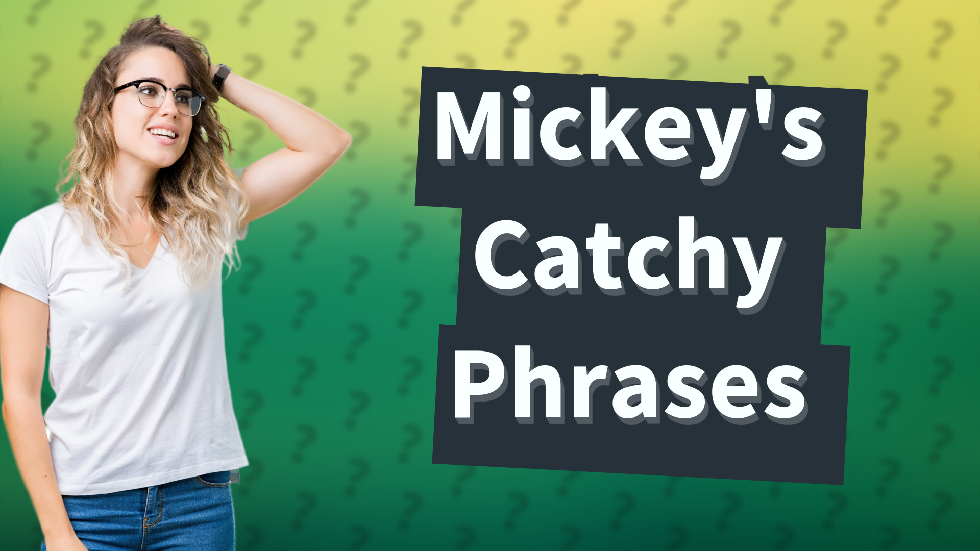 Mickey's Catchy Phrases