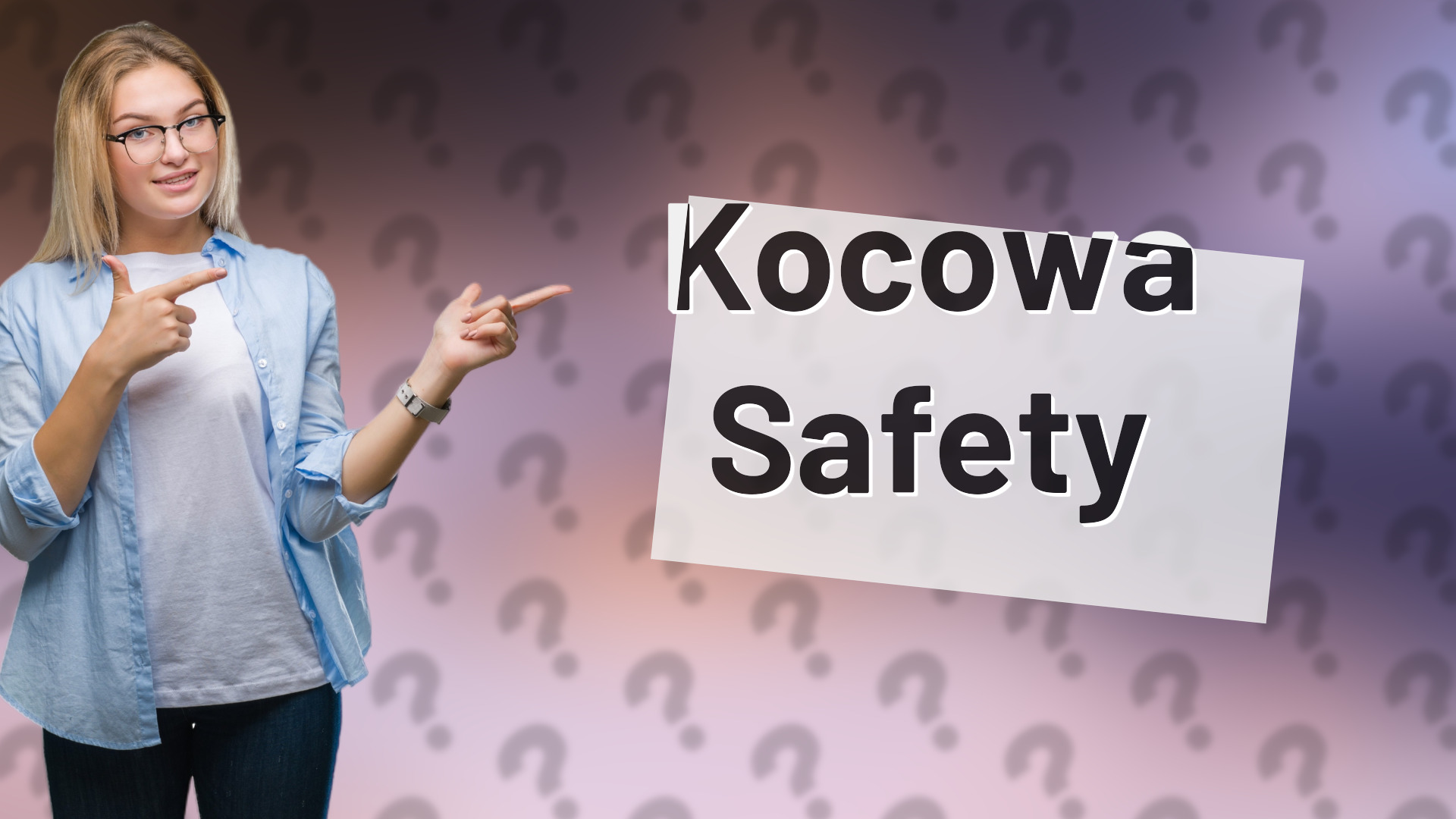 Kocowa Safety