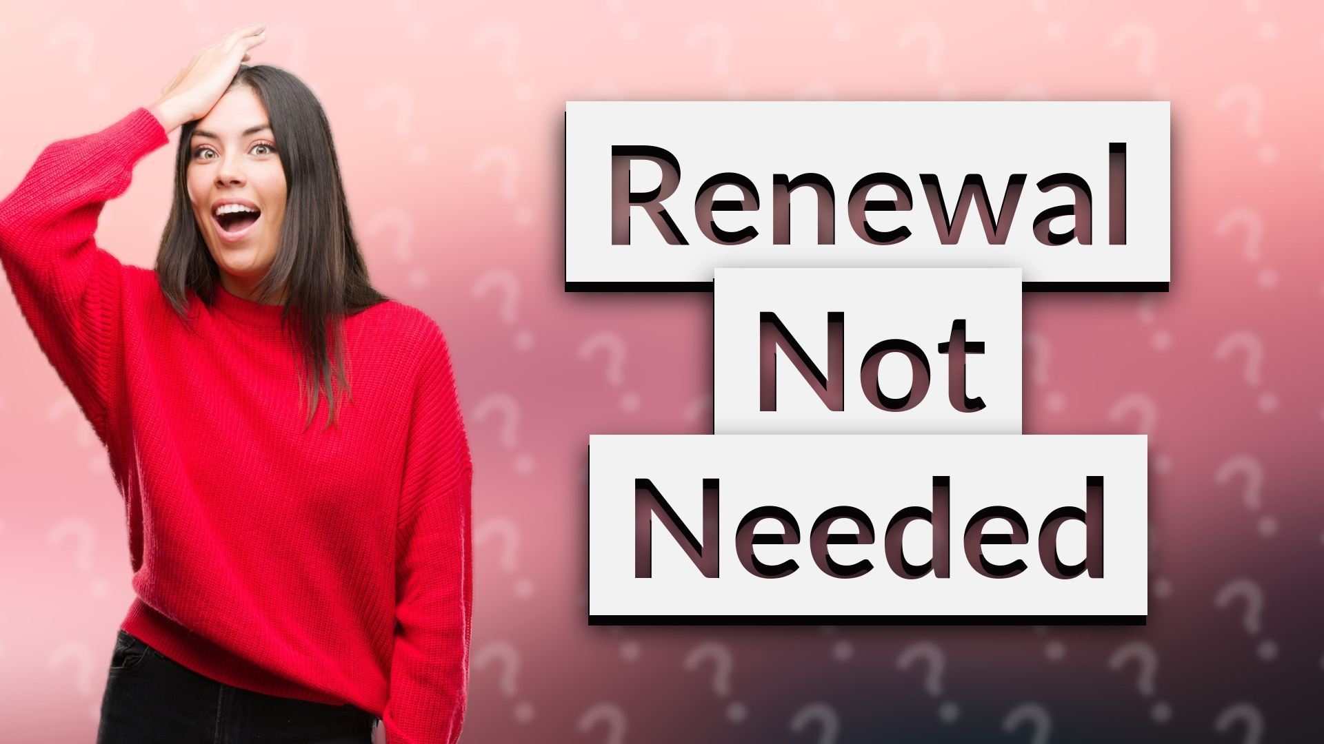 Renewal Not Needed