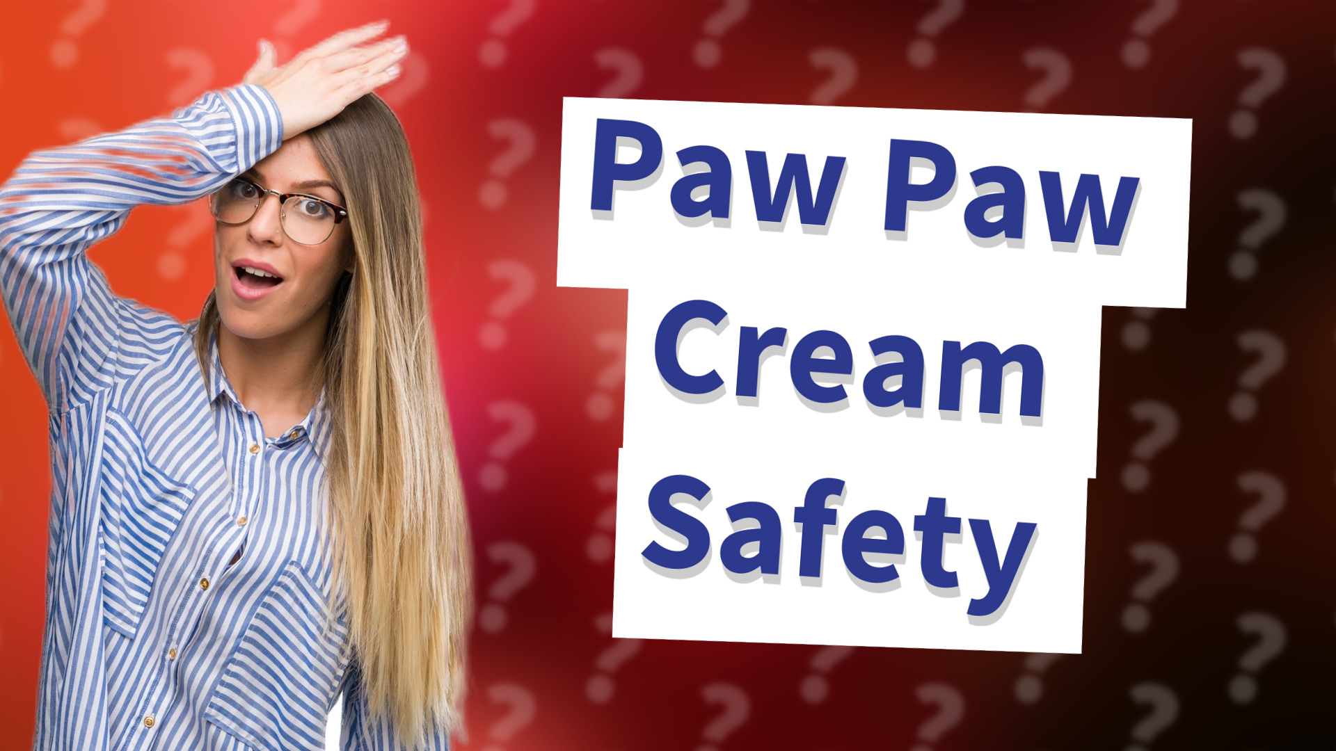 Paw Paw Cream Safety