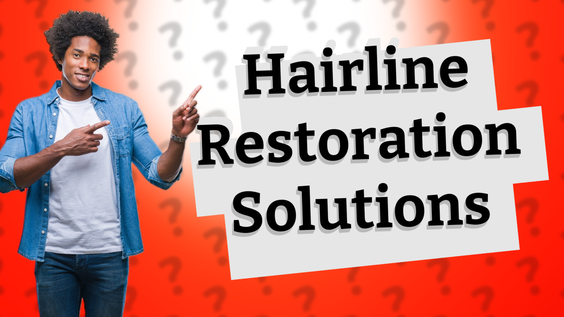 Hairline Restoration Solutions