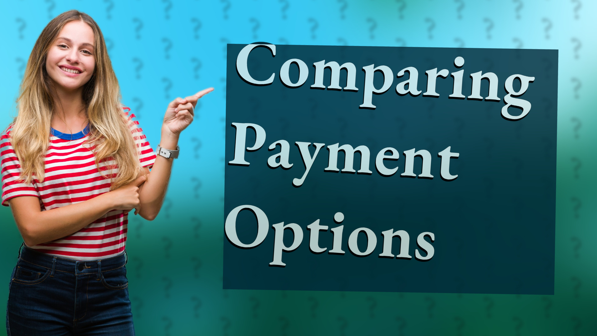 Comparing Payment Options