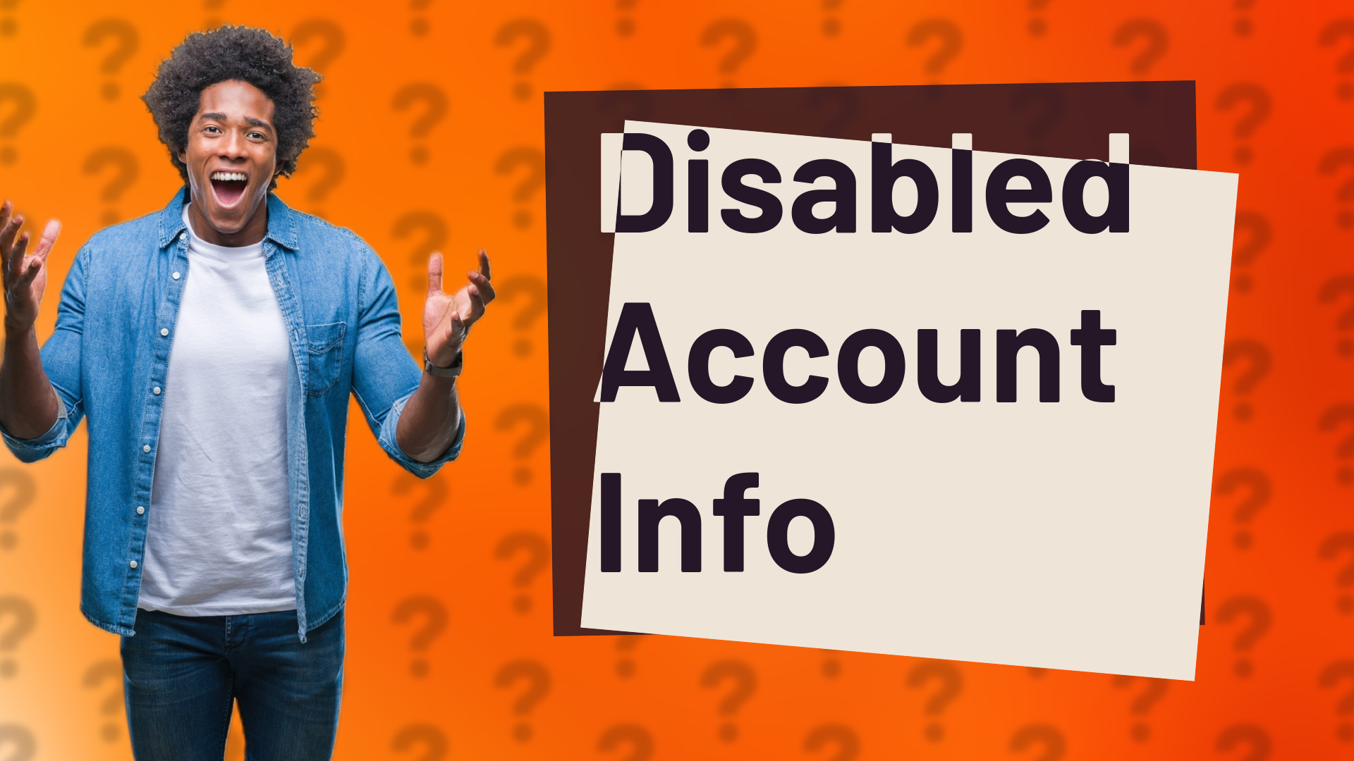 Disabled Account Info