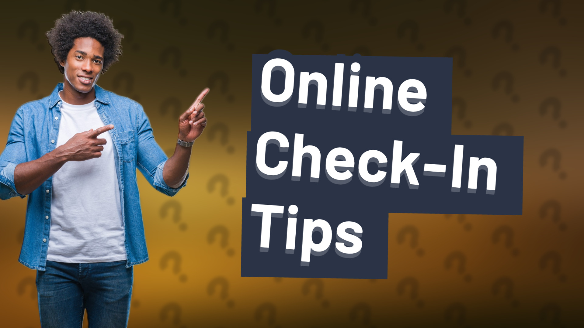 Online Check-In Tips