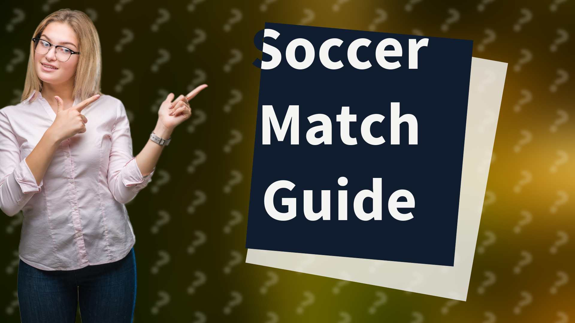 Soccer Match Guide