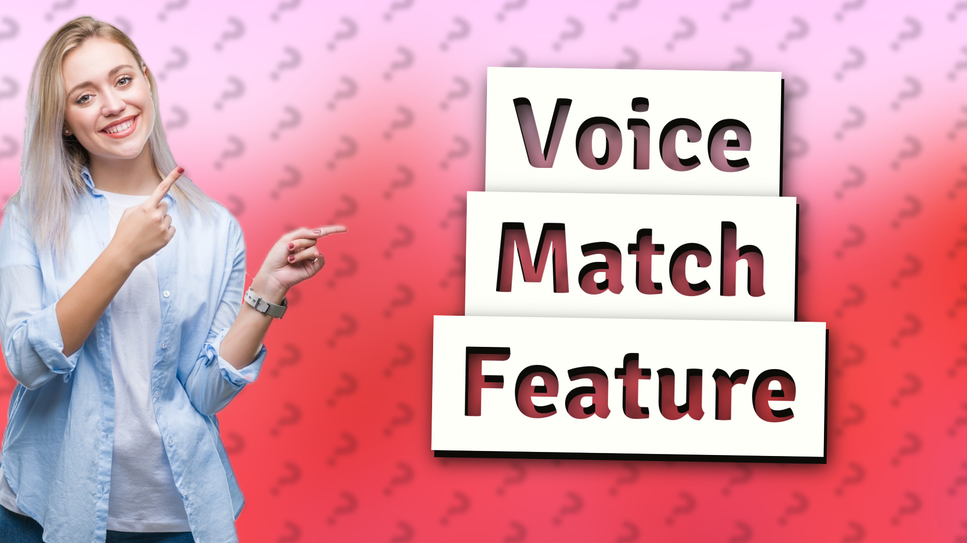 Voice Match Feature