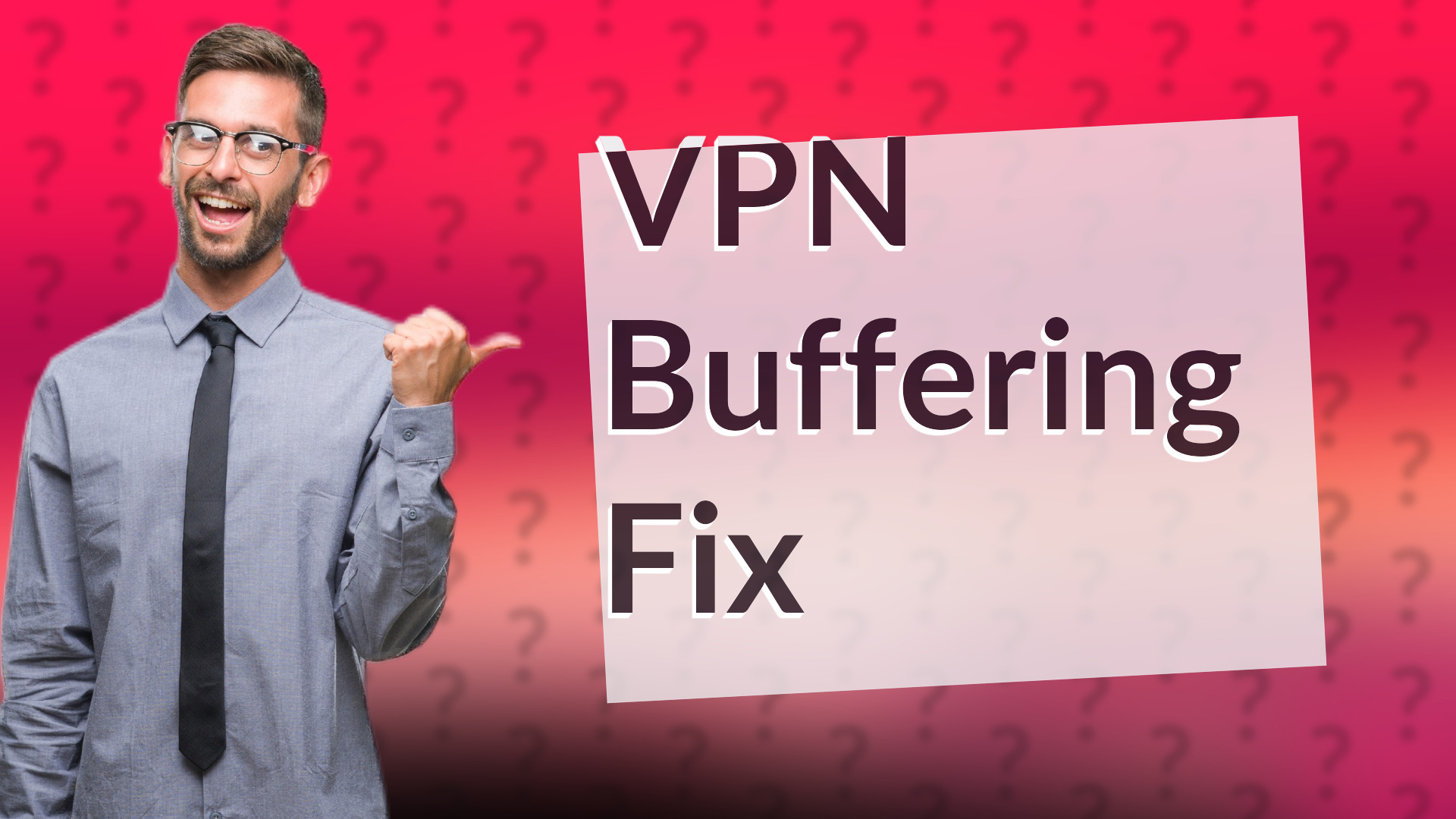 VPN Buffering Fix
