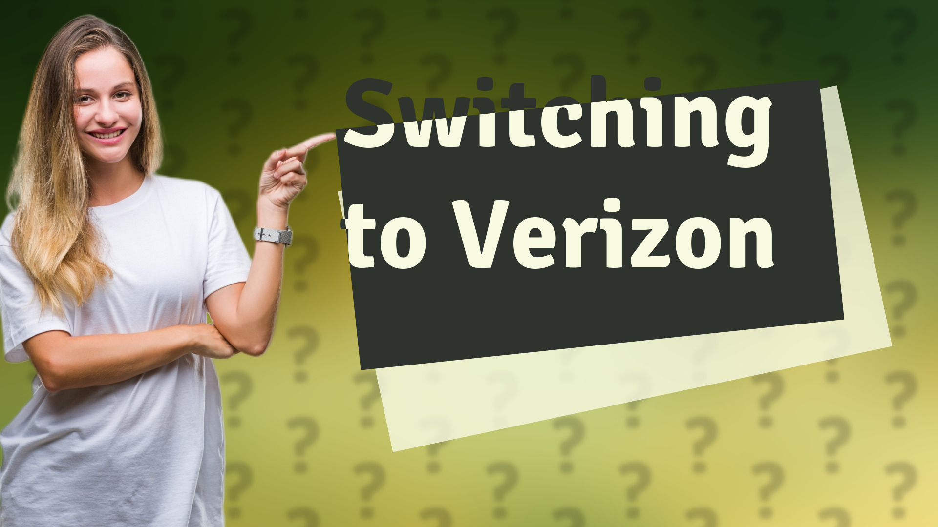Switching to Verizon