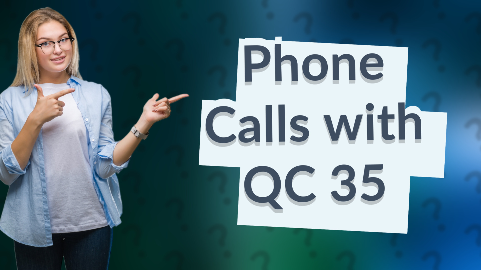 Phone Calls with QC 35