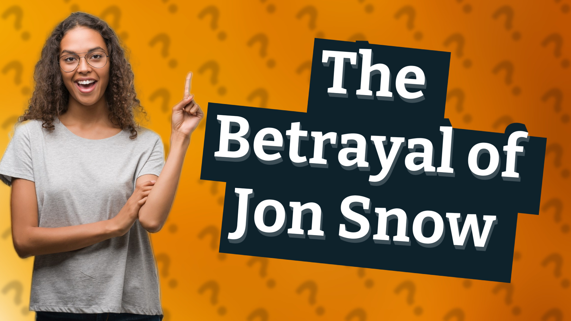 The Betrayal of Jon Snow