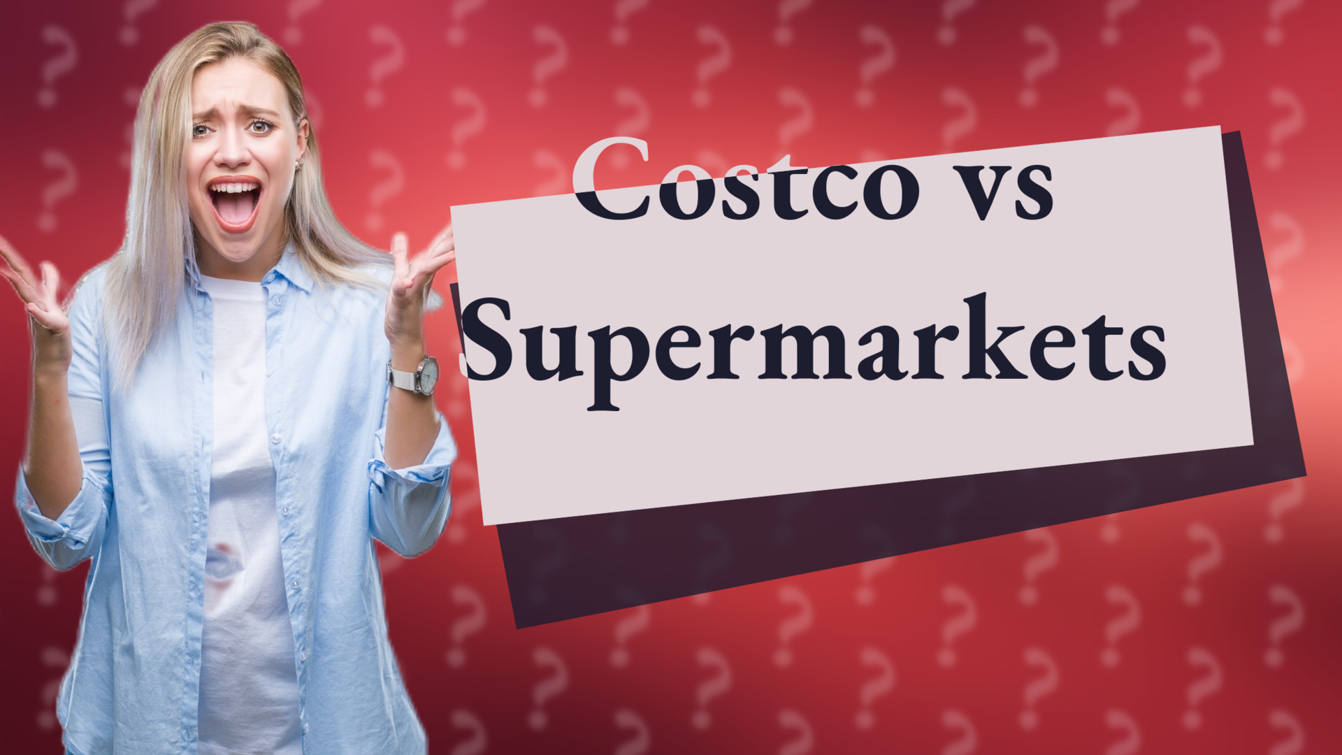 Costco vs Supermarkets