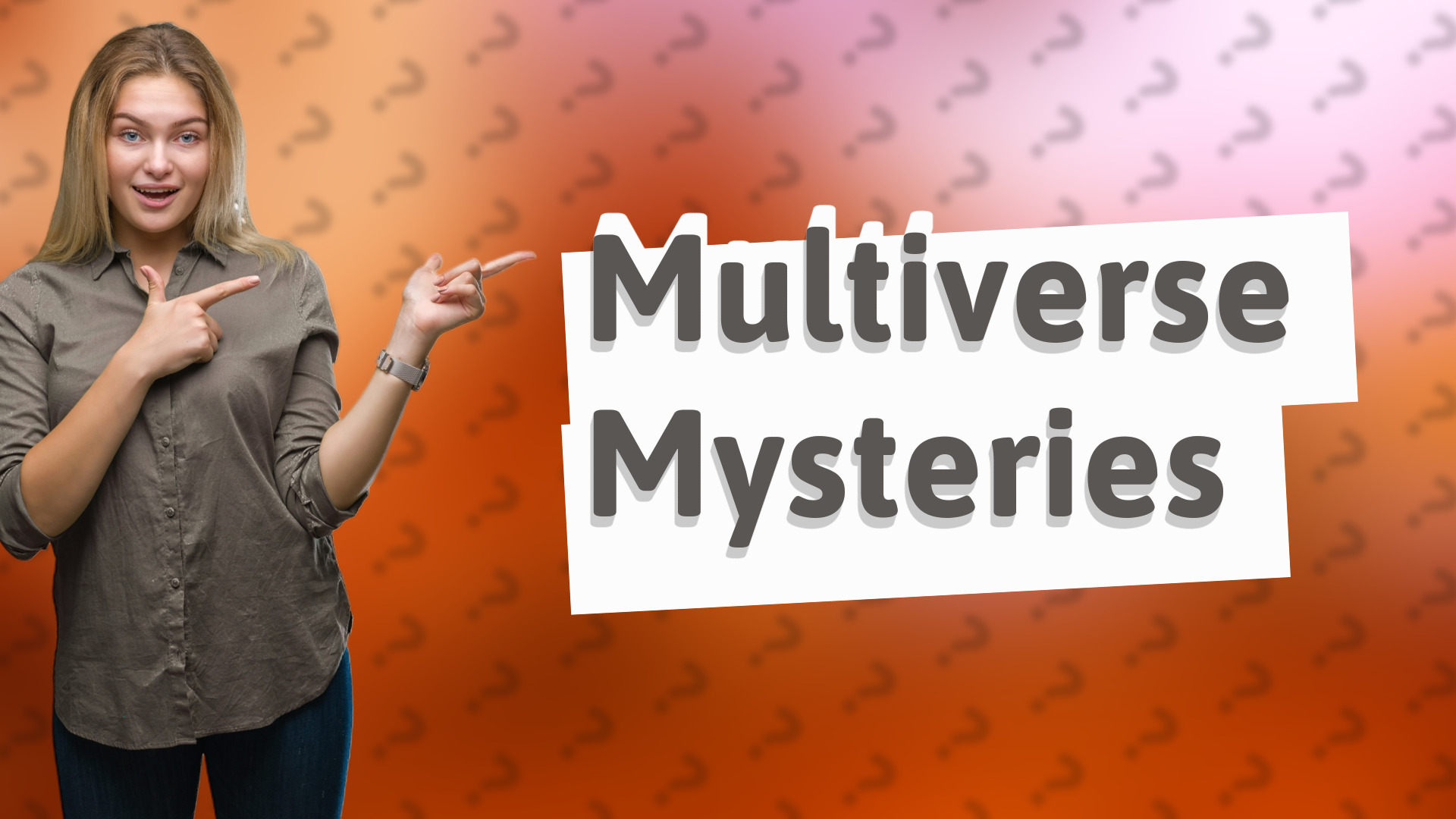 Multiverse Mysteries