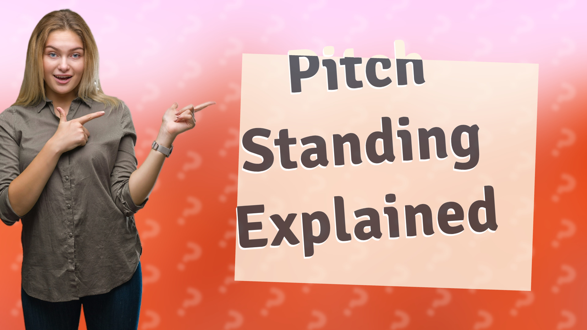 Pitch Standing Explained