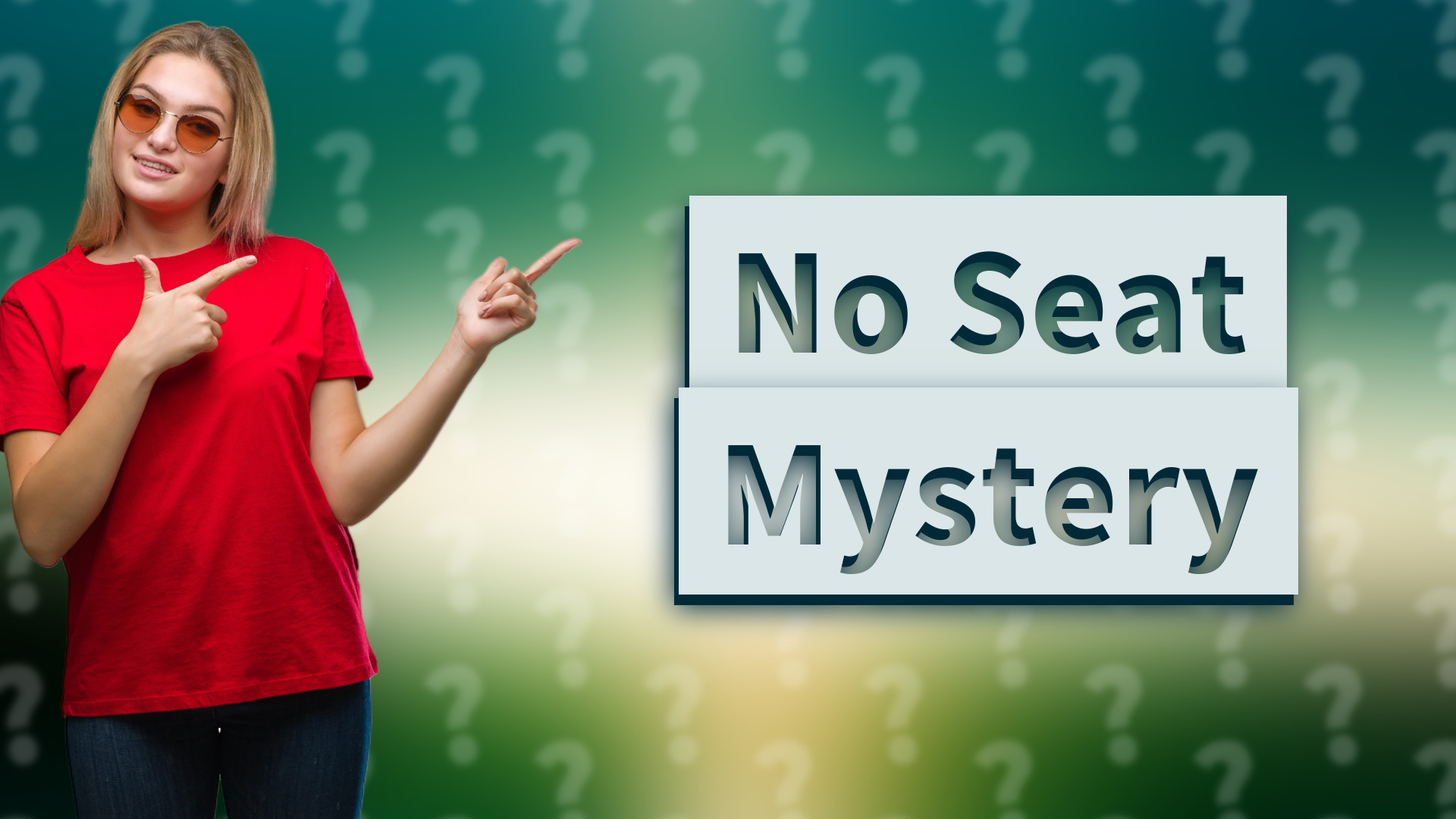 No Seat Mystery