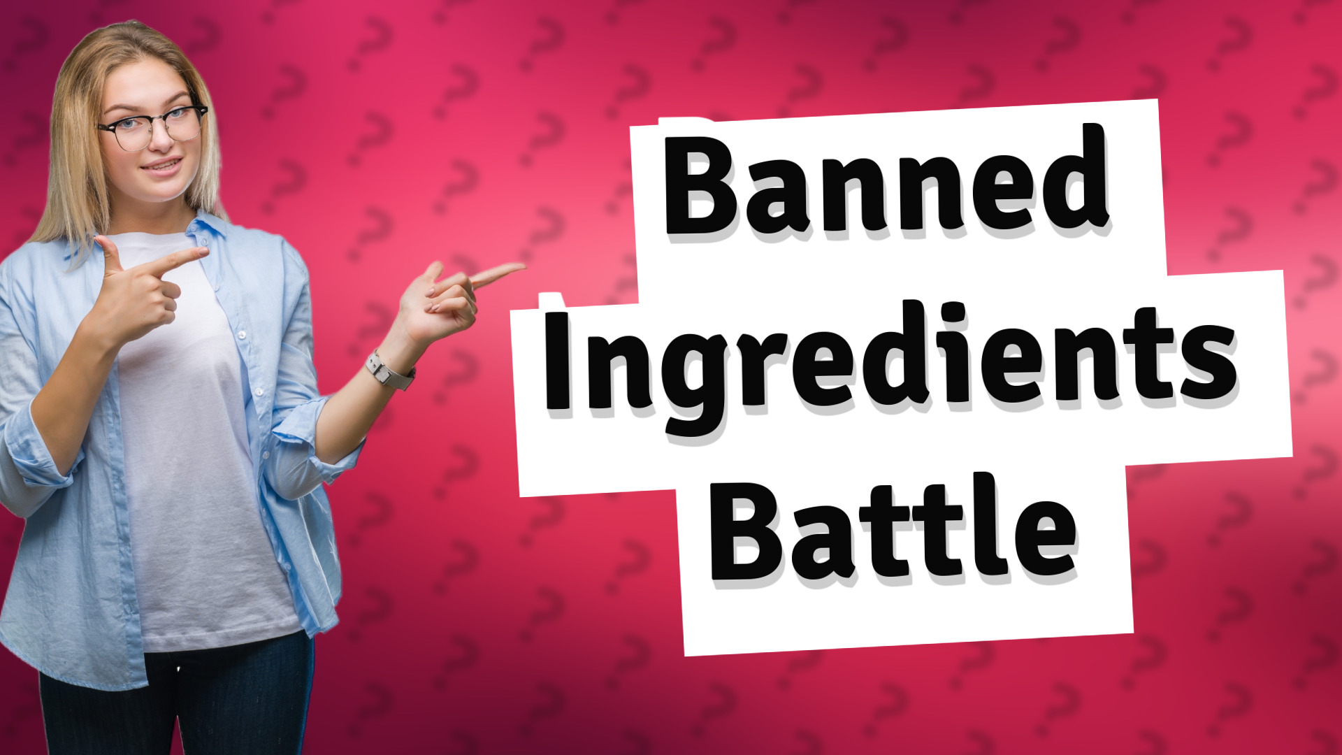 Banned Ingredients Battle