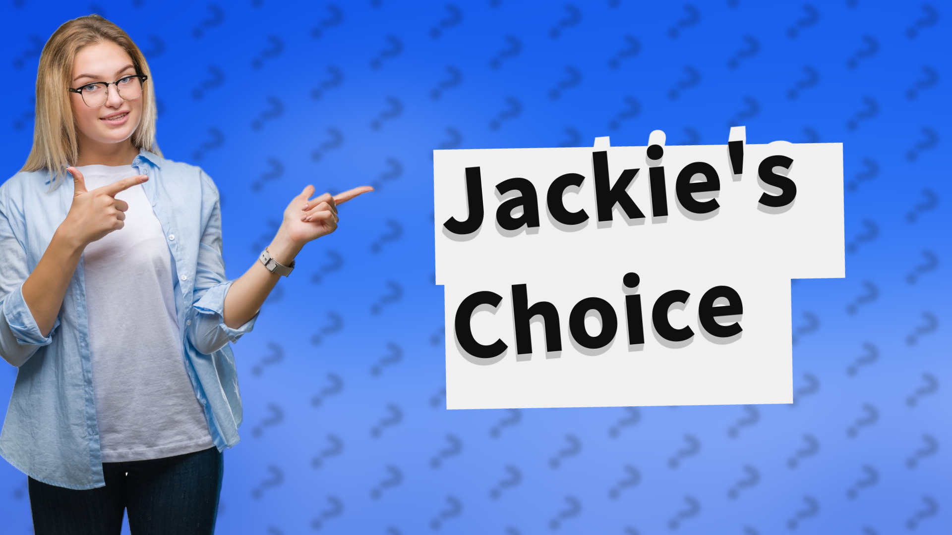Jackie's Choice