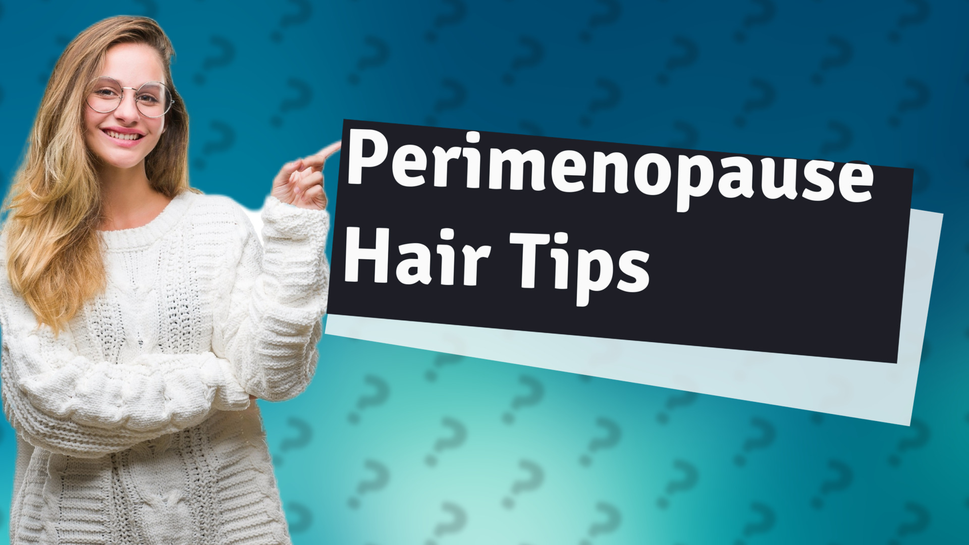 Perimenopause Hair Tips