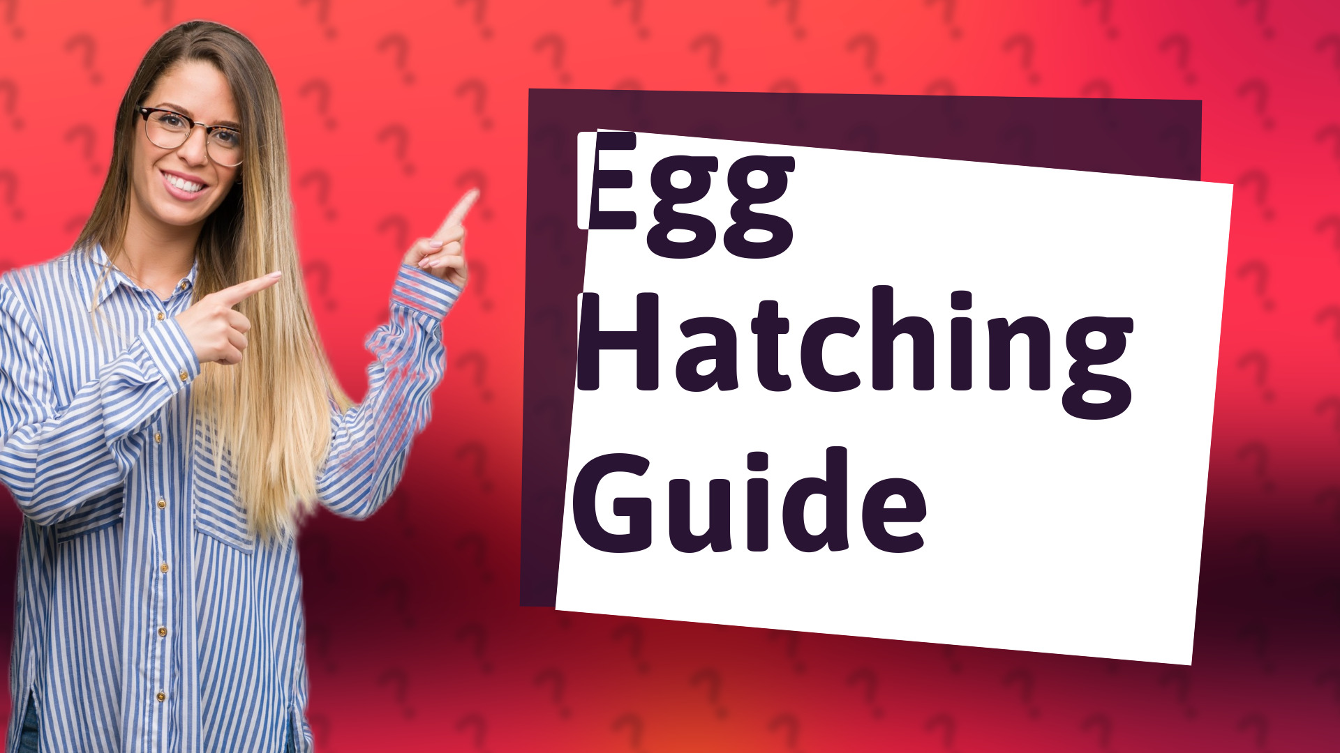 Egg Hatching Guide