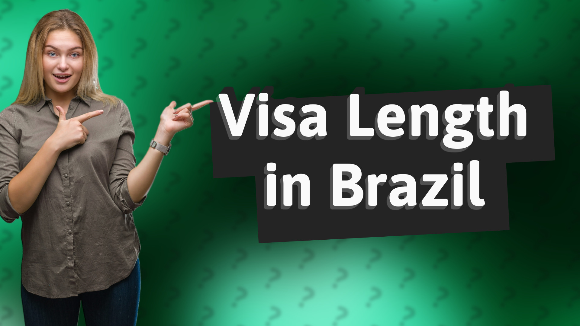 Visa Length in Brazil