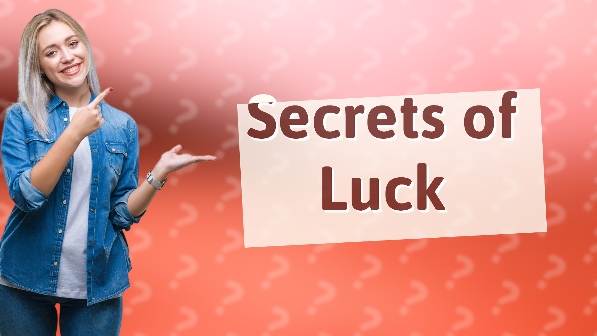 Secrets of Luck