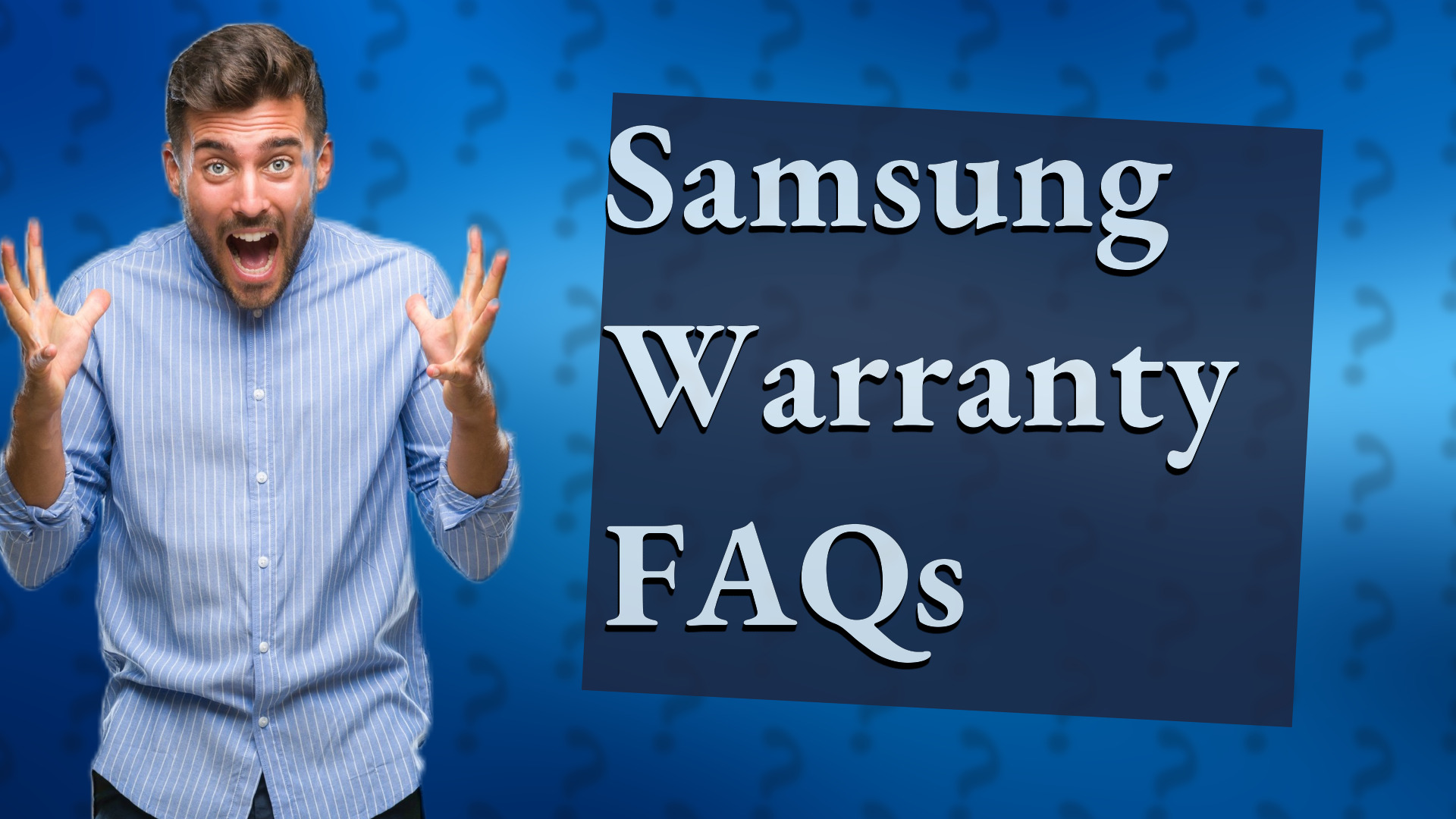 Samsung Warranty FAQs
