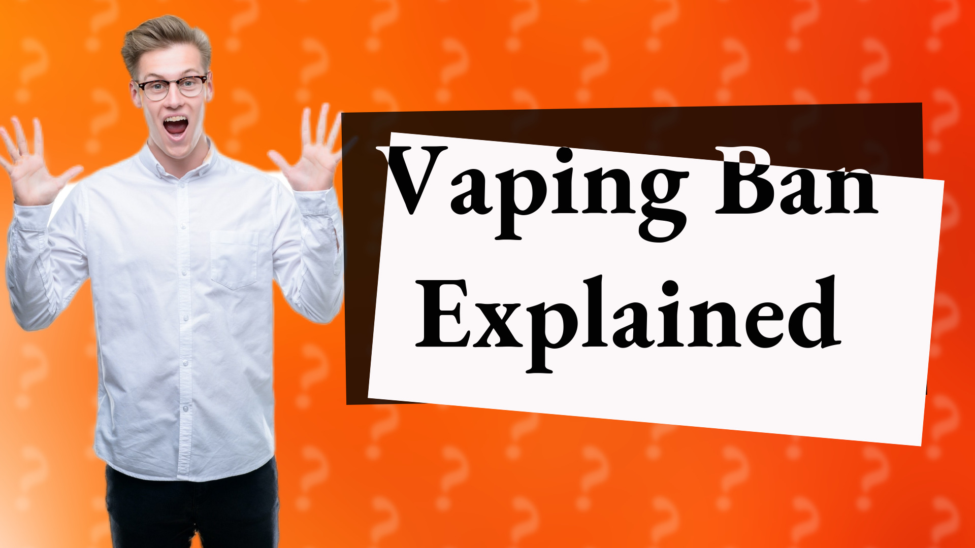 Vaping Ban Explained